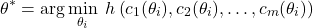 \[ \theta^* = \arg\min_{\theta_i} \; h\left( c_1(\theta_i), c_2(\theta_i), \dots, c_m(\theta_i) \right) \]